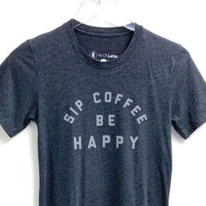 Sip Coffee Be Happy Gray Graphic TShirt